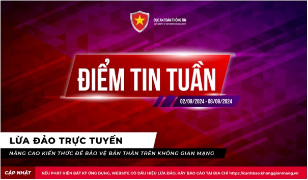 Điểm tin tuần về lừa đảo trực tuyến từ ngày 09/09 - 15/09/2024