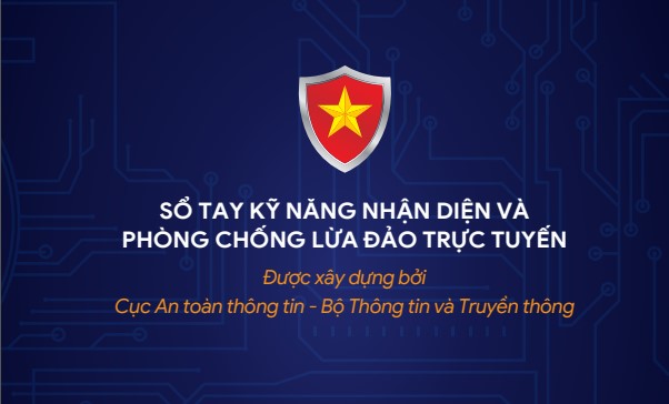 Sổ tay kỹ năng nhận diện và phòng chống lừa đảo trực tuyến