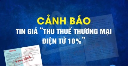  Cảnh báo Tin giả “Thu thuế thương mại điện tử 10%”